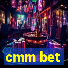 cmm bet