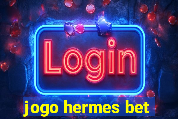 jogo hermes bet