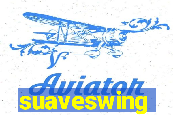 suaveswing