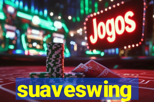 suaveswing