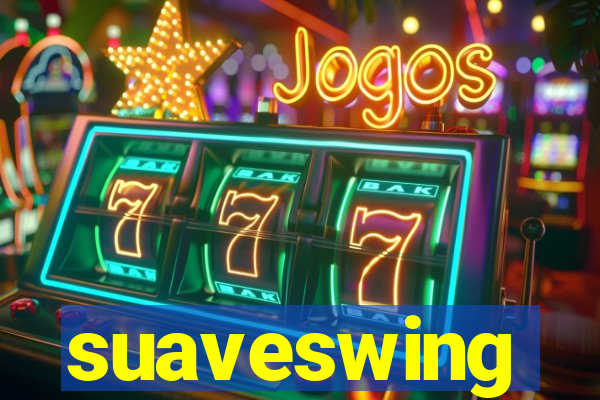 suaveswing