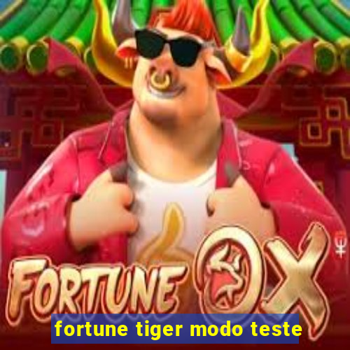 fortune tiger modo teste