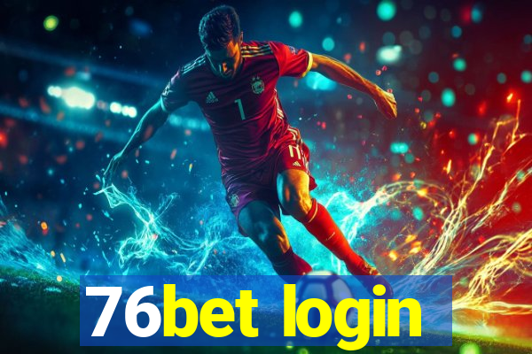 76bet login