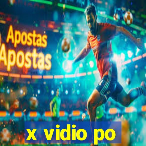 x vidio po