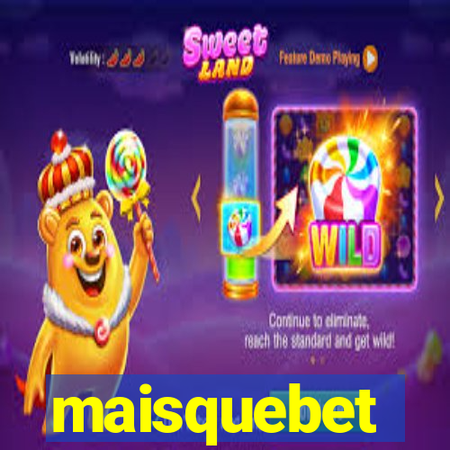 maisquebet