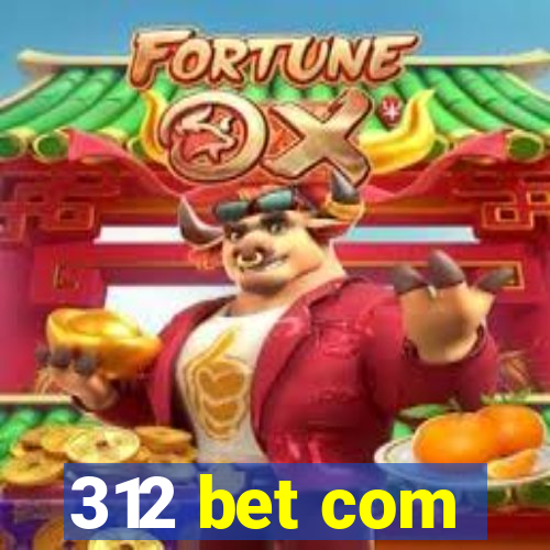 312 bet com