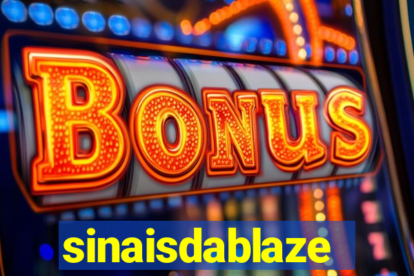 sinaisdablaze