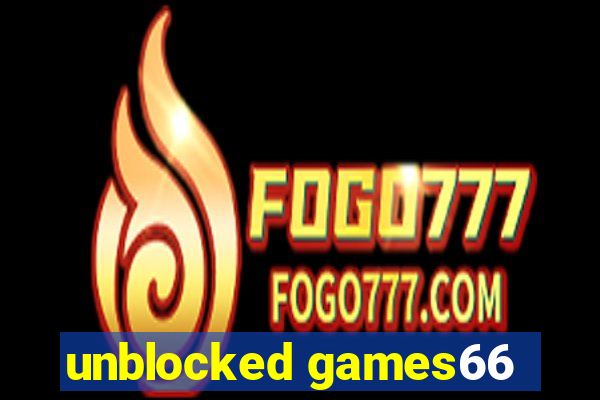 unblocked games66