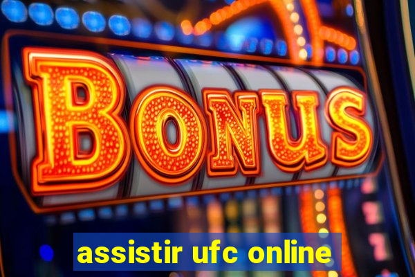 assistir ufc online