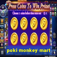 poki monkey mart