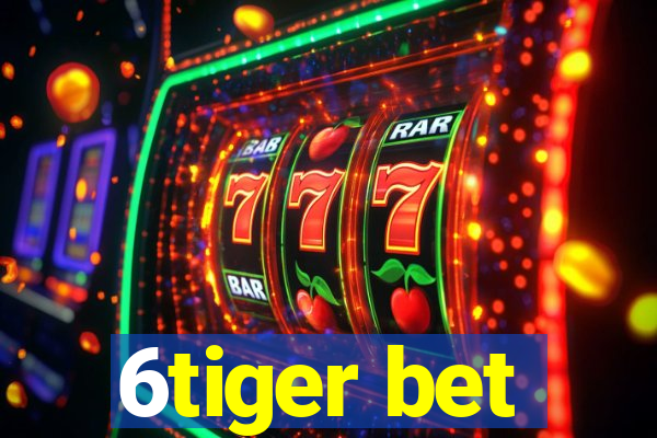 6tiger bet