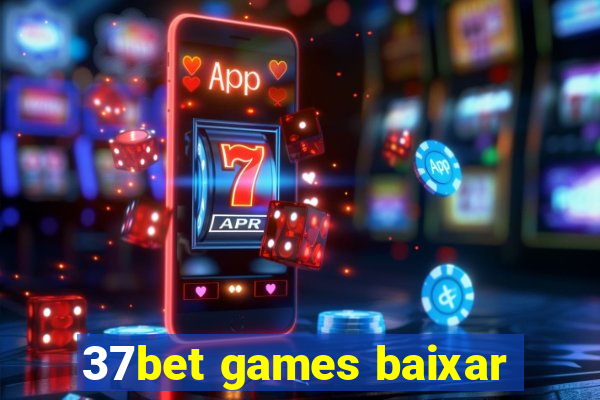 37bet games baixar