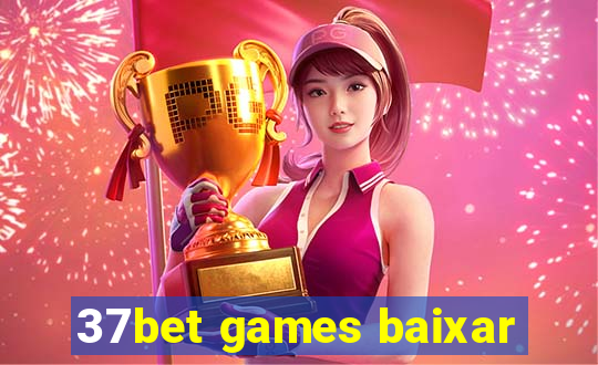 37bet games baixar