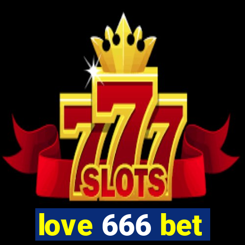 love 666 bet