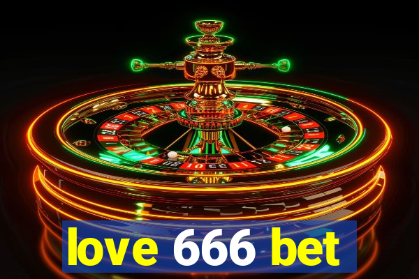 love 666 bet