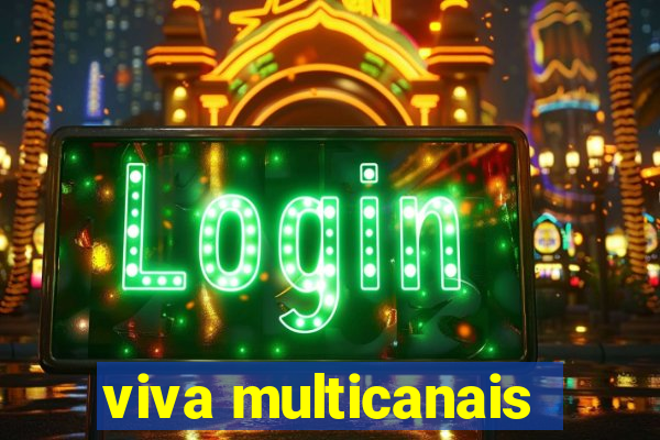 viva multicanais