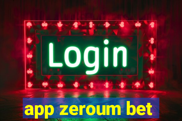 app zeroum bet