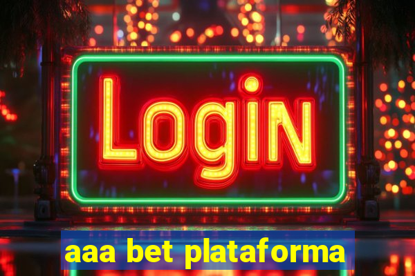 aaa bet plataforma