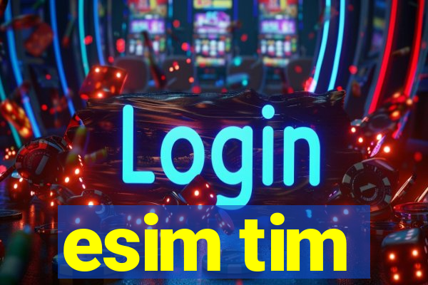 esim tim