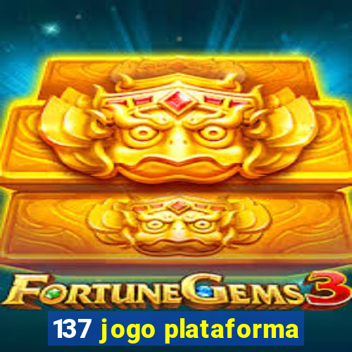 137 jogo plataforma