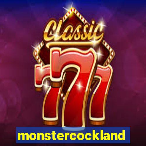 monstercockland