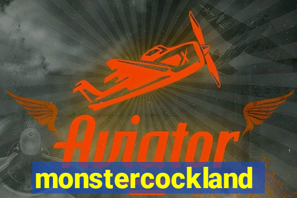 monstercockland