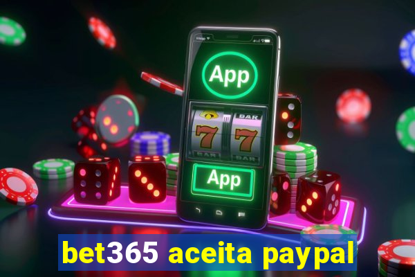 bet365 aceita paypal