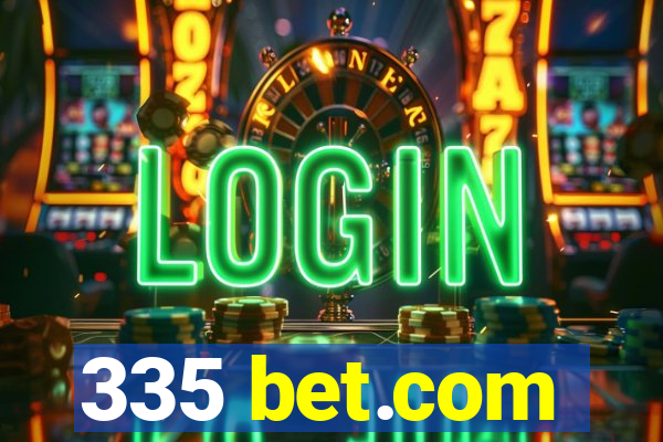 335 bet.com