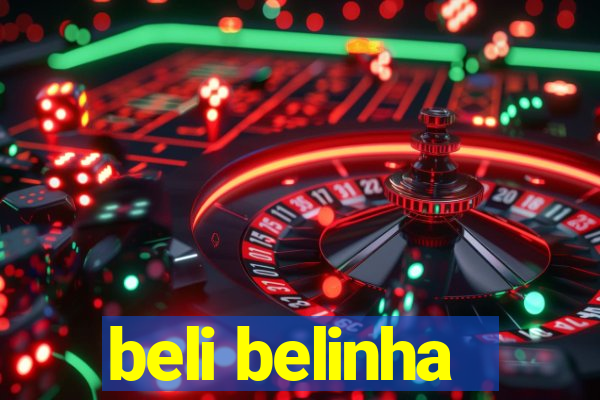 beli belinha