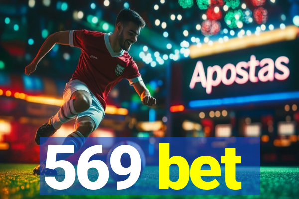 569 bet