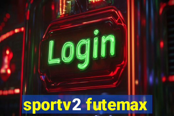 sportv2 futemax