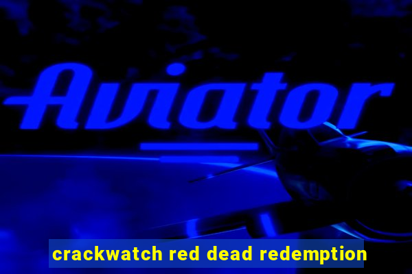 crackwatch red dead redemption