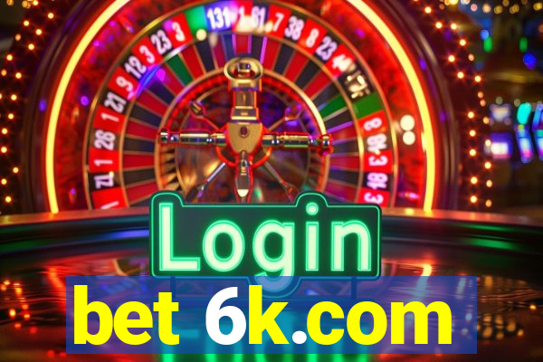 bet 6k.com