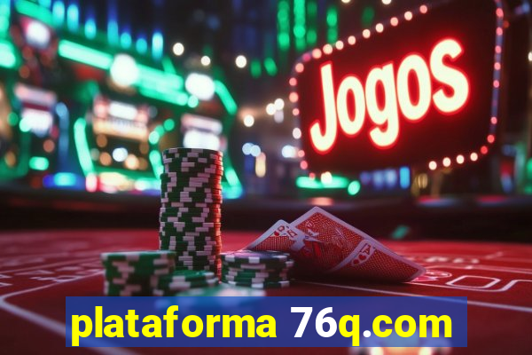 plataforma 76q.com