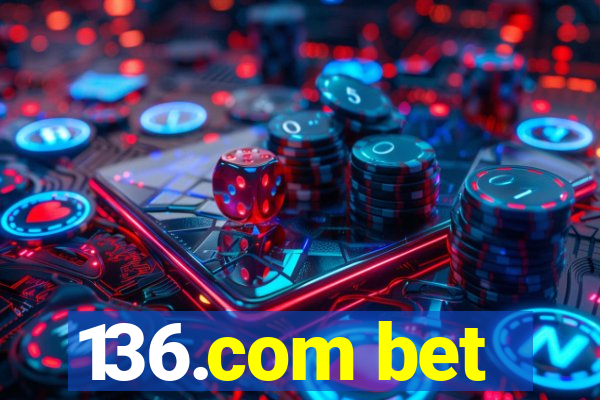 136.com bet