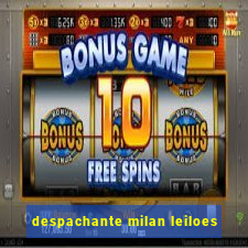 despachante milan leiloes