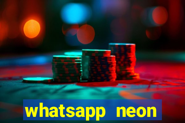 whatsapp neon consiga mais