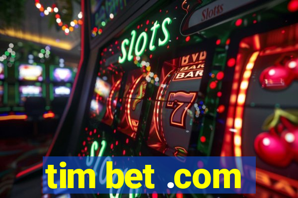 tim bet .com