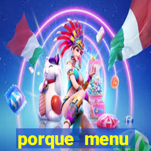 porque menu selvagem acabou