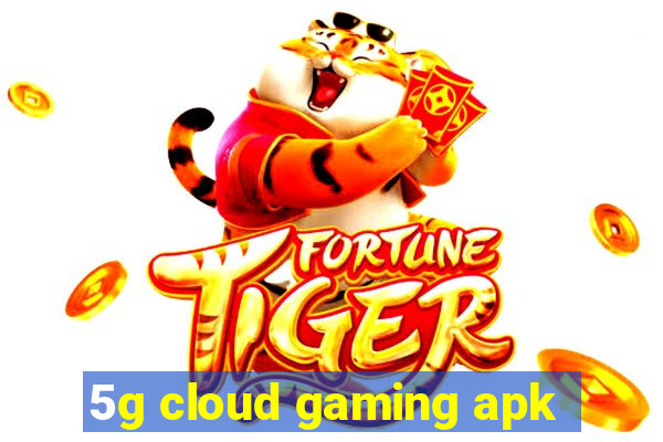 5g cloud gaming apk