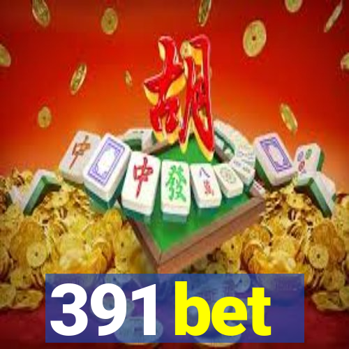 391 bet