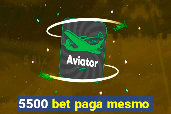 5500 bet paga mesmo