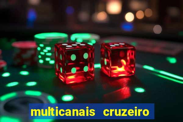 multicanais cruzeiro ao vivo