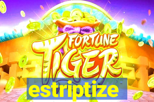 estriptize