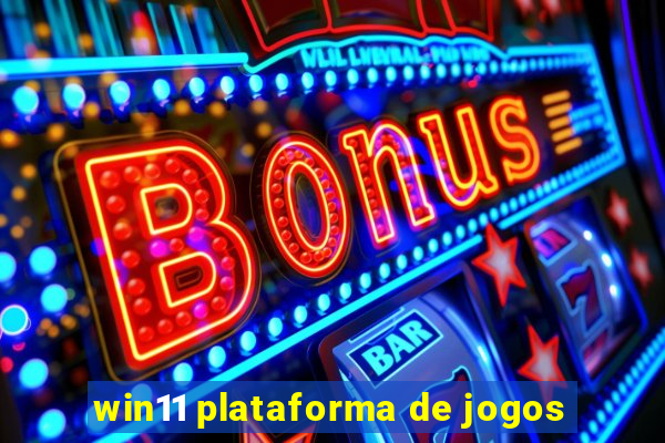 win11 plataforma de jogos