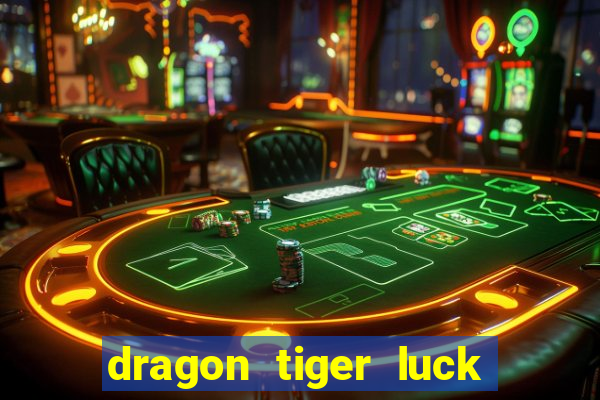 dragon tiger luck demo dinheiro infinito