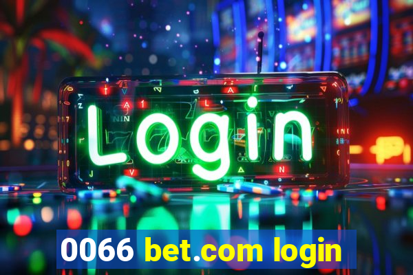 0066 bet.com login