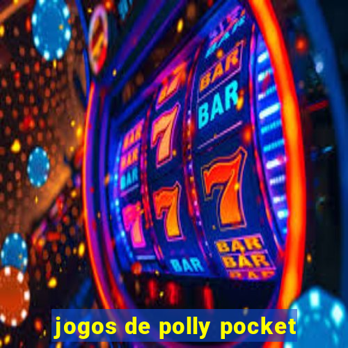 jogos de polly pocket