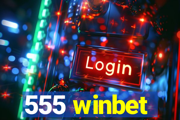 555 winbet