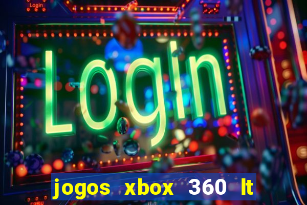 jogos xbox 360 lt 3.0 download